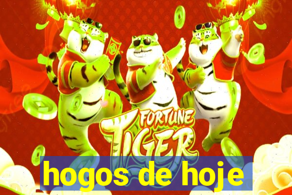 hogos de hoje